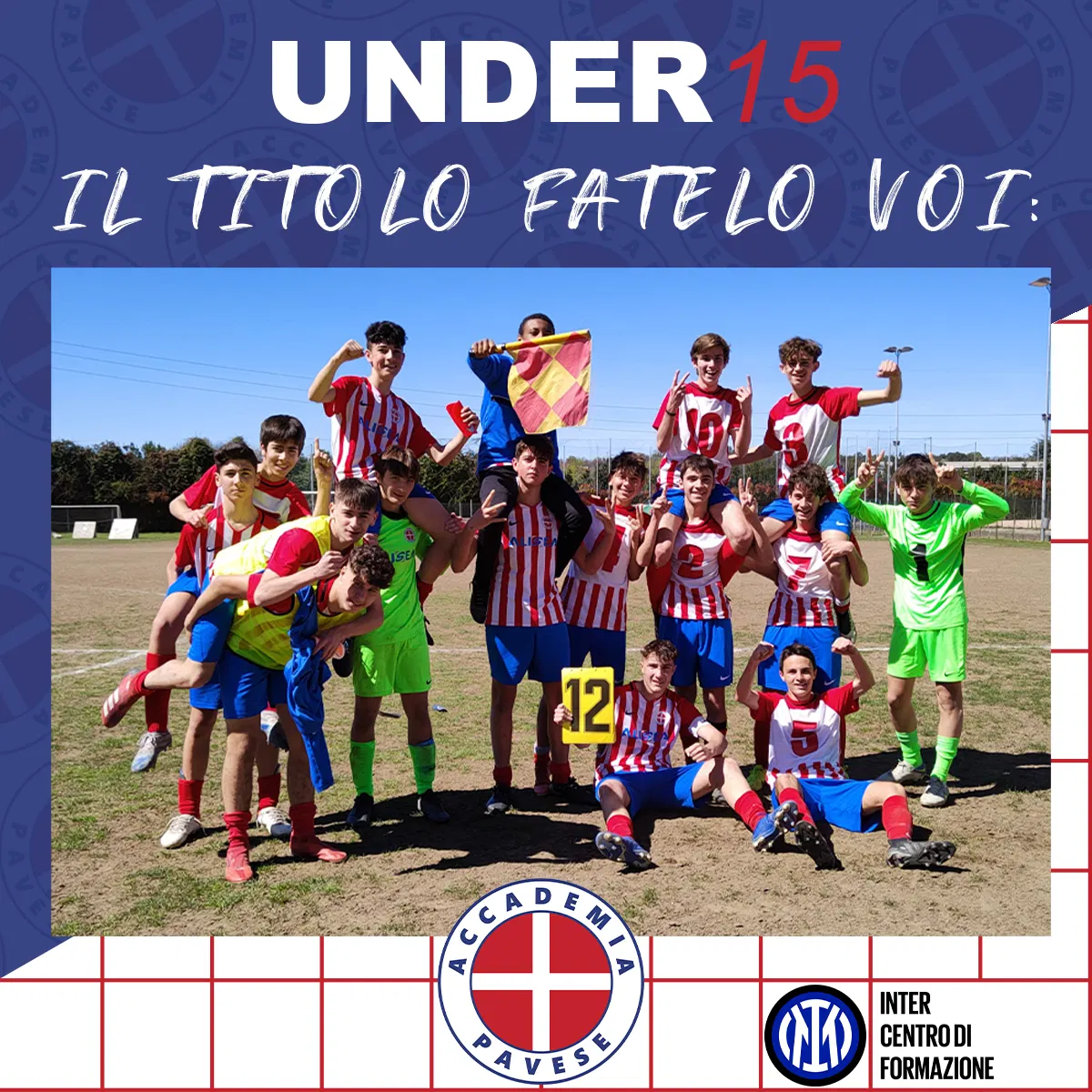Accademia Pavese: Under 15, «il titolo fatelo voi» — 2022